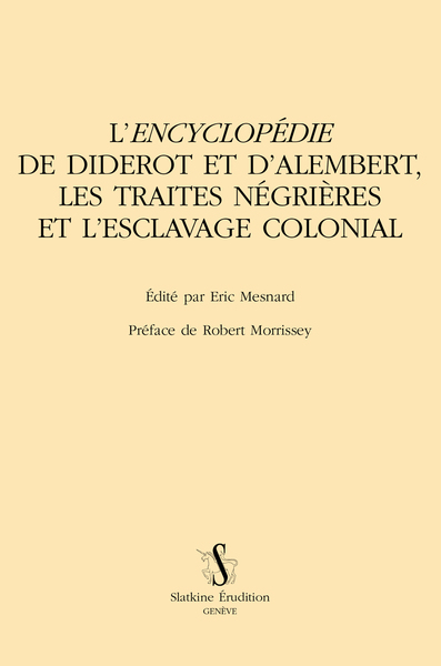 Picture of L’Encyclopédie de Diderot et d’Alembert,  les traites négrières et l’esclavage colonial
