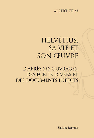 Image de Helvétius, sa vie et son œuvre (1907)