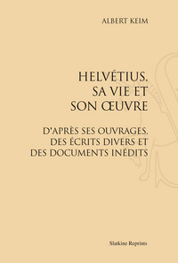 Image de Helvétius, sa vie et son œuvre (1907)