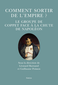 Picture of Comment sortir de l'Empire ? Le Groupe de Coppet face à la chute de Napoléon