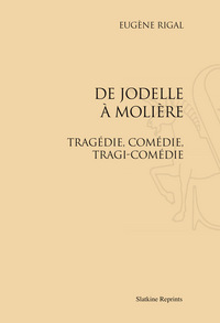 Picture of DE JODELLE A MOLIERE. TRAGEDIE, COMEDIE, TRAGI-COMEDIE (1911).