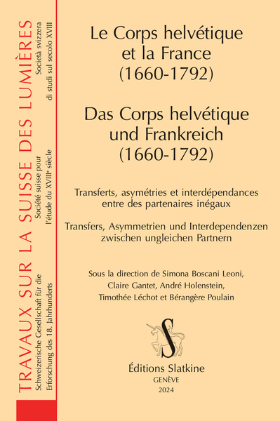 Picture of Le Corps helvétique et la France (1660-1792) - Das Corps helvétique und Frankreich