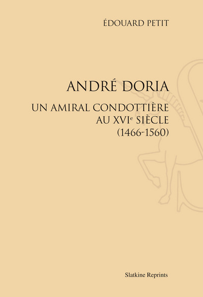 Image de André Doria, un amiral condottière au XVIe siècle (1466-1560). (1887)