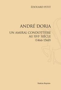 Image de André Doria, un amiral condottière au XVIe siècle (1466-1560). (1887)