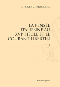 Image de La Pensée italienne au XVIe siècle et le courant libertin (1919). Pack en 2 volumes