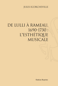 Picture of De Lulli à Rameau, 1690-1730 : l’esthétique musicale (1906)
