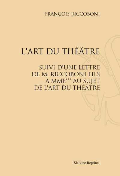 Picture of L'ART DU THEATRE, SUIVI D'UNE LETTRE DE M. RICCOBONI FILS A M..AU SUJET DE L'ART DU THEATRE. (1750)