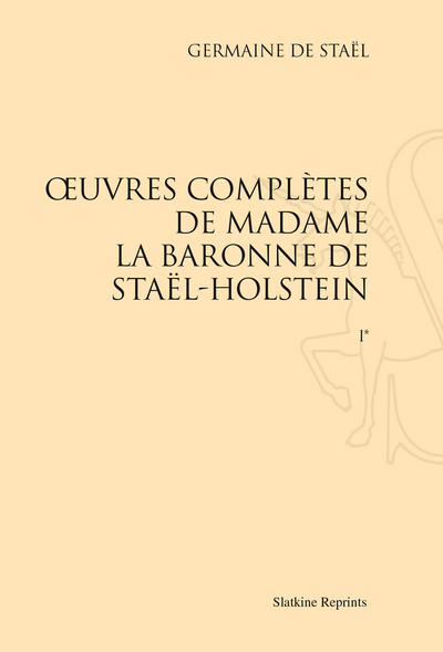 Image de Œuvres complètes de Madame la baronne de Staël-Holstein (1861). Pack de 3 volumes