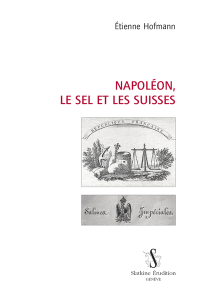 Image de NAPOLÉON, LE SEL ET LES SUISSES