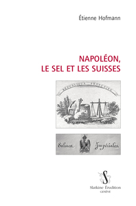 Image de NAPOLÉON, LE SEL ET LES SUISSES