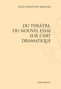 Image de DU THEATRE,OU NOUVEL ESSAI SUR L'ART DRAMATIQUE (1778)