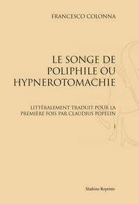 Image de LE SONGE DE POLIPHILE, OU HYPNEROTOMACHIE. EDITION CLAUDIUS POPELIN (1883) 2 VOL.