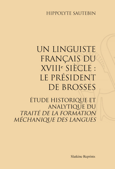 Image de Un linguiste français du XVIIIe siècle : le président de Brosses (1899)