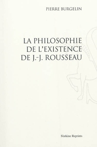 Image de La Philosophie de l’existence de Jean-Jacques Rousseau (1952)