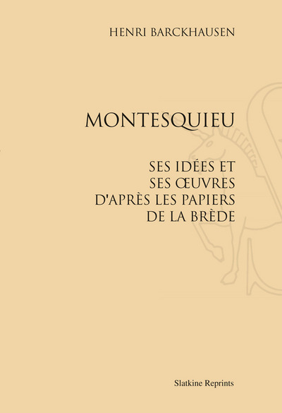 Image de Montesquieu. Ses idées et ses œuvres d’après les papiers de La Brède (1907)