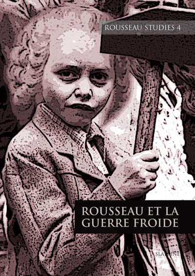 Picture of REVUE ROUSSEAU STUDIES 4 : ROUSSEAU ET LA GUERRE FROIDE