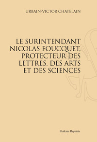Image de Le Surintendant Nicolas Fouquet, protecteur des lettres, des arts et des sciences (1905)