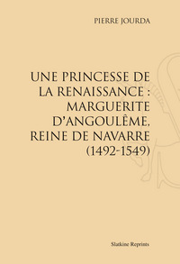 Picture of Une Princesse de la Renaissance : Marguerite d’Angoulême, reine de Navarre (1492-1549) (1932)