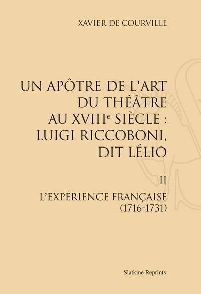 Image de LUIGI RICCOBONI, DIT LELIO. T2 : L'EXPERIENCE FRANCAISE (1716-1731). (1969)