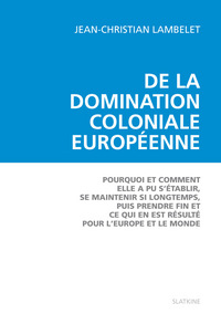 Picture of DE LA DOMINATION COLONIALE EUROPEENNE