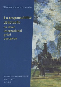 Picture of LA RESPONSABILITÉ DÉLICTUELLE EN DROIT INTERNATIONAL PRIVÉ EUROPÉEN