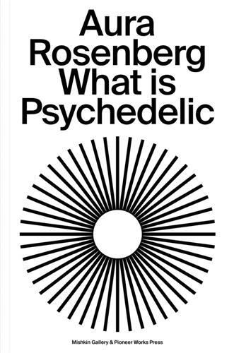 Picture of Aura Rosenberg : What Is Psychedelic /anglais