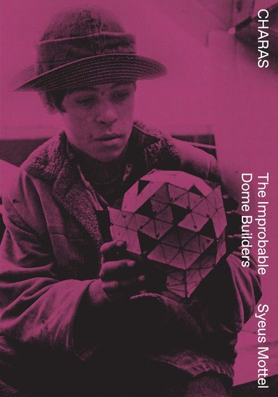 Picture of CHARAS: Improbable Dome Builders /anglais
