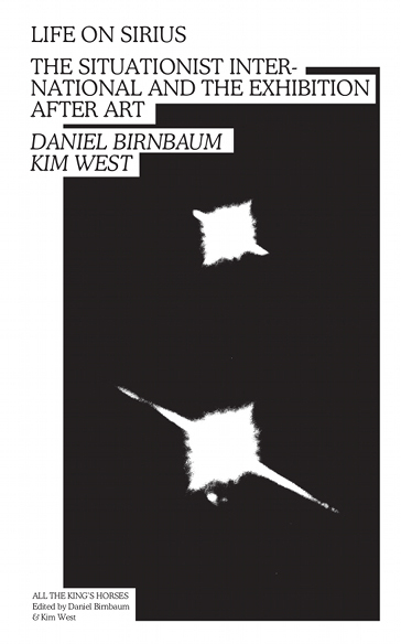 Image de Life on Sirius - The Situationist International and the Exhibition after Art