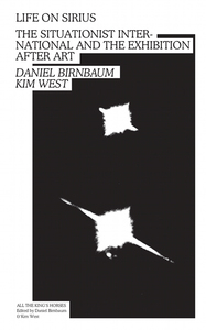 Image de Life on Sirius - The Situationist International and the Exhibition after Art