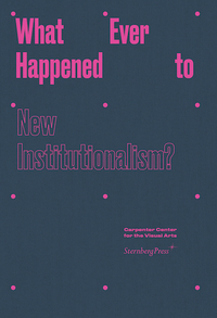 Picture of What Ever Happened to New Institutionalism?