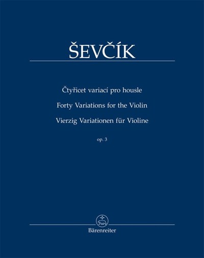 Image de OTAKAR SEVCIK : 40 VARIATIONS FOR THE VIOLIN - VIERZIG VARIATIONEN FUR VIOLINE - OP. 3