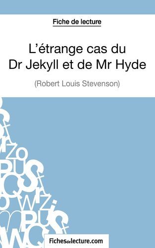 Picture of L'étrange cas du Dr Jekyll et de Mr Hyde de Robert Louis Stevenson (Fiche de lecture)