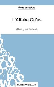 Image de L'Affaire Caïus d'Henry Winterfeld (Fiche de lecture)