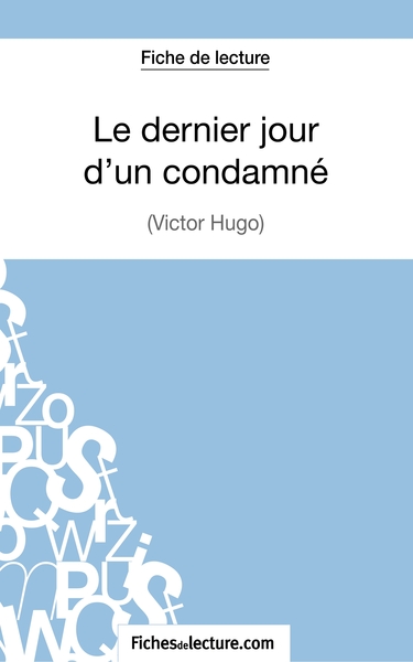Picture of Le dernier jour d'un condamné de Victor Hugo (Fiche de lecture)
