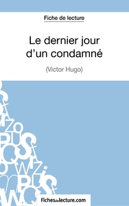 Picture of Le dernier jour d'un condamné de Victor Hugo (Fiche de lecture)