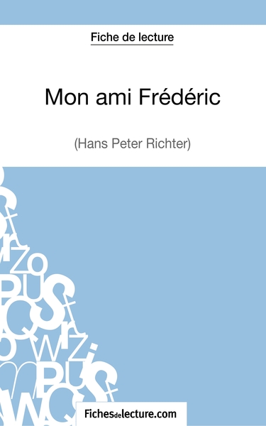 Picture of Mon ami Frédéric de Hans Peter Richter (Fiche de lecture)
