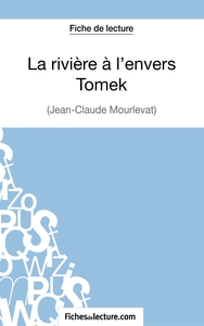 Image de La rivière à l'envers - Tomek de Jean-Claude Mourlevat (Fiche de lecture)