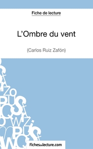 Image de L'Ombre du vent de Carlos Ruiz Zafón (Fiche de lecture)