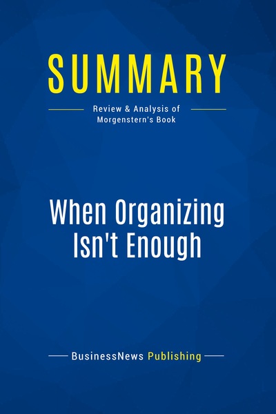 Picture of Summary: When Organizing Isn't Enough