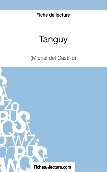 Picture of Tanguy de Michel Del Castillo (Fiche de lecture)