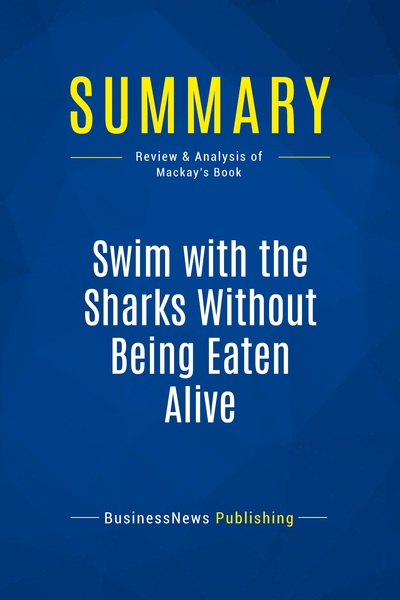 Image de Summary: Swim with the Sharks Without Being Eaten Alive