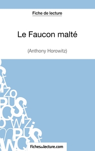 Image de Le Faucon malté d'Anthony Horowitz (Fiche de lecture)