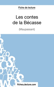 Image de Les contes de la Bécasse de Maupassant (Fiche de lecture)