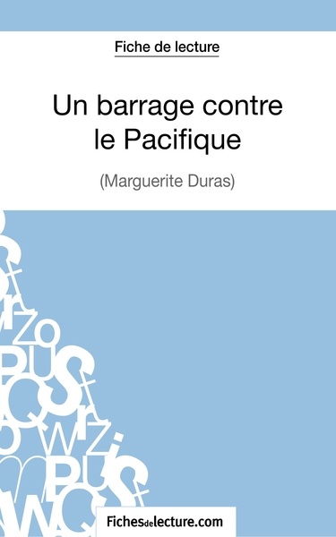 Image de Un Barrage contre le Pacifique - Margueritte Duras (Fiche de lecture)