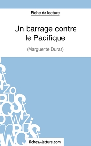 Image de Un Barrage contre le Pacifique - Margueritte Duras (Fiche de lecture)