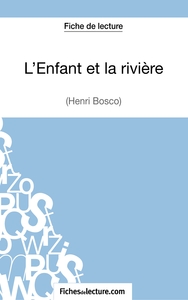 Image de L'Enfant et la rivière de Henri Bosco (Fiche de lecture)