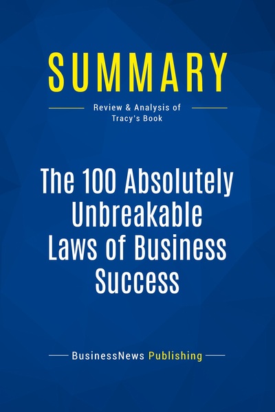 Image de Summary: The 100 Absolutely Unbreakable Laws of Business Success