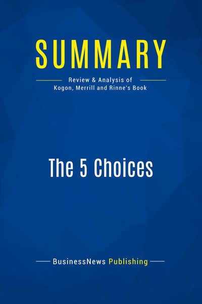 Picture of Summary: The 5 Choices