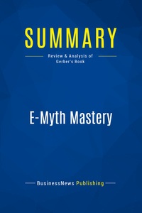 Image de Summary: E-Myth Mastery