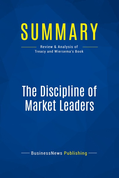Image de Summary: The Discipline of Market Leaders